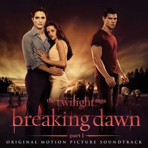 The Twilight Saga: Breaking Dawn - Part 1 (Original Motion Picture Soundtrack) album art