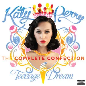 Teenage Dream: The Complete Confection album art